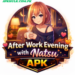 After Work Evening with Natsu APK